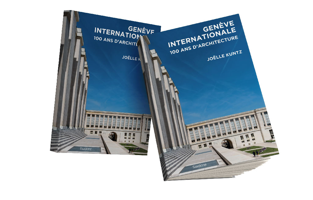 Genève internationale - Joëlle Kuntz - 100 ans d'architecture - cChic Magazine Suisse