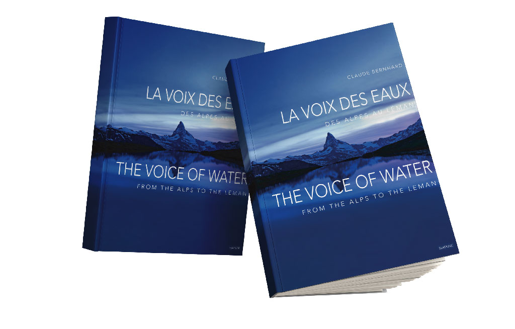 La voix des eaux - Claude Bernhard - Des Alpes au Léman - cChic Magazine Suisse