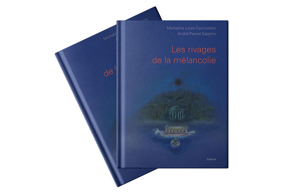 Les rivages de la mélancolie - Micheline Louis-Courvoisier et André-Pascal Sappino - cChic